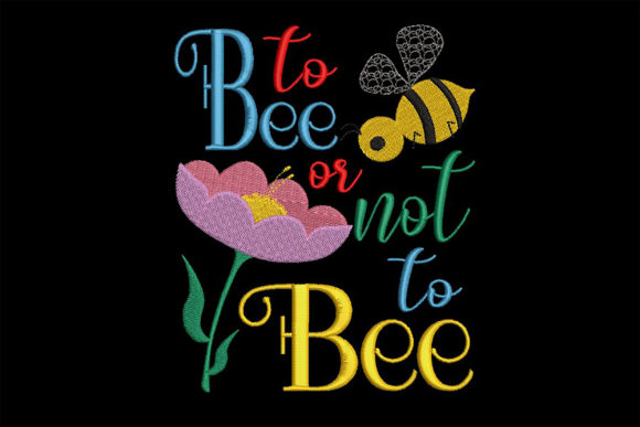 To Bee or Not to Bee: A Playful Embroidery Design
